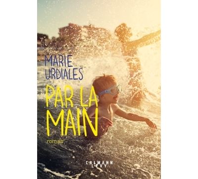 Par la main - Marie Urdiales - broché
