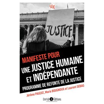Manifeste pour une justice humaine et indépendante