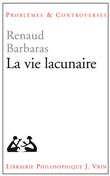 La vie lacunaire