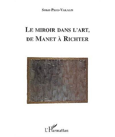 Le miroir dans l'art, de Manet à Richter - Soko Fay-Vakalis - broché