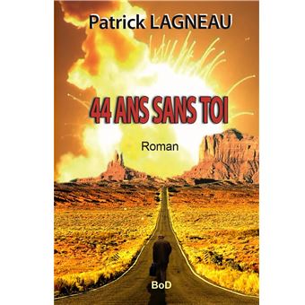 44 ans sans toi
