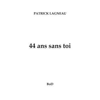 44 ans sans toi