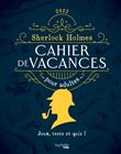 Cahier de vacances Sherlock Holmes