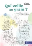 Qui veille au grain ?