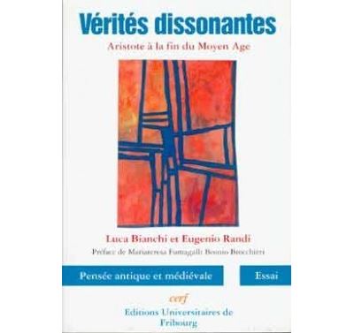 Vérités dissonantes - Aristote à la fin du Moyen Age - Luca Bianchi - (donnée non spécifiée)