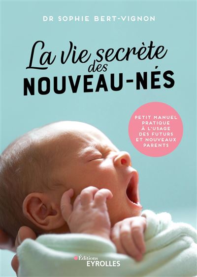 La vie secrète des nouveau-nés - Sophie Bert-Vignon (2021)