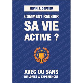 Comment réussir sa vie active ?