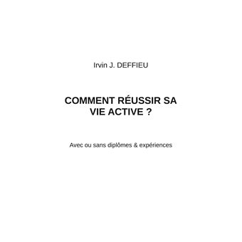 Comment réussir sa vie active ?