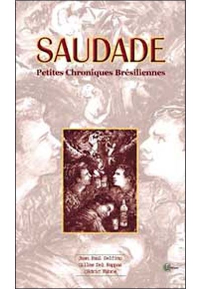 Saudade - Petires Chroniques Brésiliennes - Marie Delclos - relié