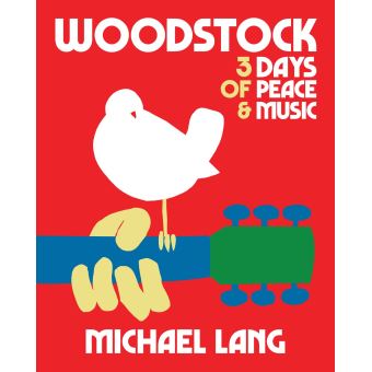 Woodstock 3 days of peace and music