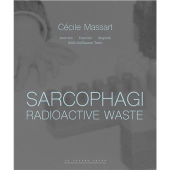 Sarcophagi. Radioactive Waste