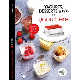 Le grand livre de la yaourtière spécial Multidélices mon nouveau