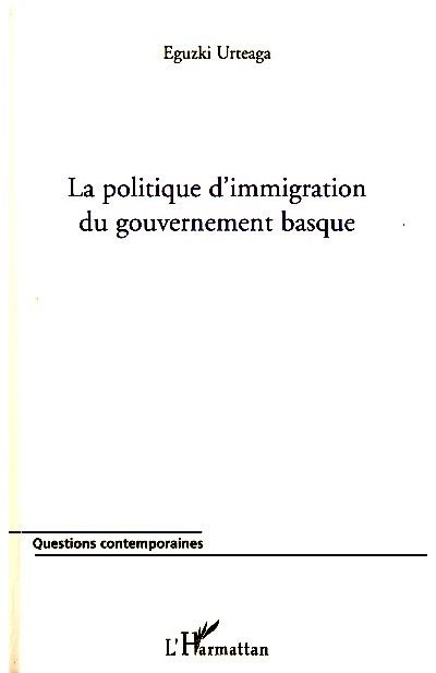 La politique d'immigration du gouvernement basque - Eguzki Urteaga - broché