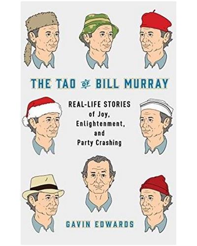 The Tao of Bill Murray