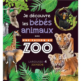 Une saison au zoo - Mon album des bébés animaux