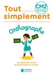Tout Simplement - Orthographe CM2