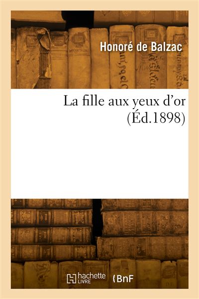 La Fille Aux Yeux Dor Broché Honoré De Balzac Achat Livre Fnac 7795