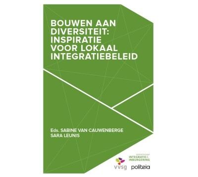 Bouwen aan diversiteit: Inspiratie voor een lokaal integratiebeleid