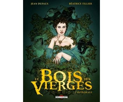 Bois des vierges - Intégrale