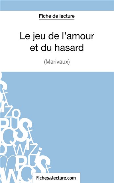 Fiche de lecture : Le jeu de l'amour et du hasard
