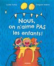 Nous, on n'aime pas les enfants!