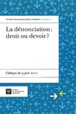 La dénonciation : droit ou devoir ?