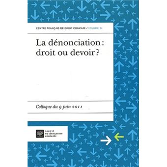 La dénonciation : droit ou devoir ?