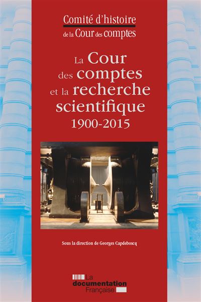 La Cour des comptes et la recherche scientifique 1900-2015