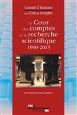 La cour des comptes et la recherche scientifique 1900-2015