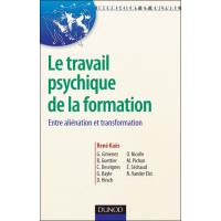 Le travail psychique de la formation - Entre aliénation et transformation
