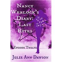 Nancy Werlock's Diary: Last Rites