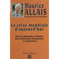 La crise mondiale d'aujourd'hui : pour de profondes réformes des institutions financières et monétaires