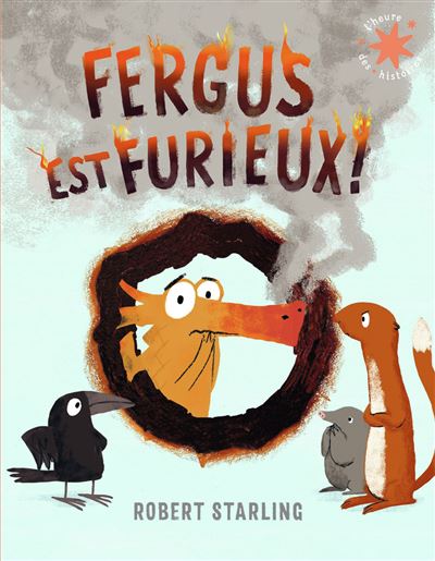 Fergus est furieux ! - Robert Starling - Poche