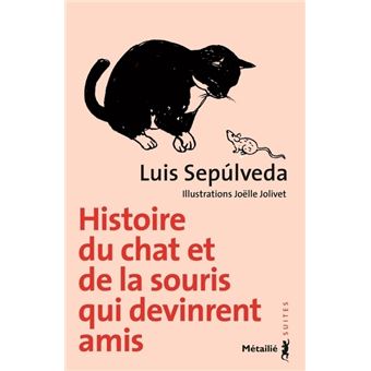 Histoire Du Chat Et De La Souris Qui Devinrent Amis Poche Luis Sepulveda Achat Livre Fnac