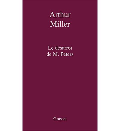 Le desarroi de m.peters - Arthur Miller - broché