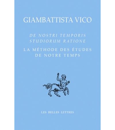 La Méthode des études de notre temps / De nostri temporis studiorum ratione
