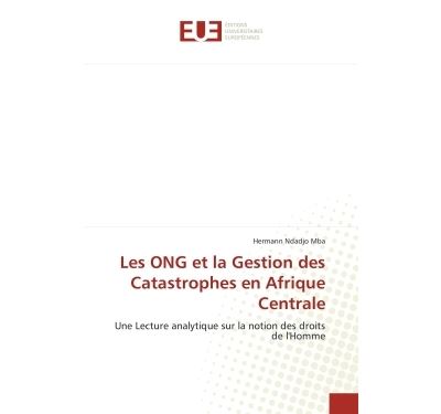 Les ong et la gestion des catastrophes en afrique centrale -