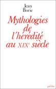 Mythologie de l'hérédité au XIXe siècle