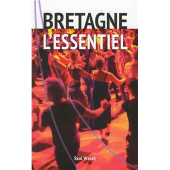 L'Essentiel de la Bretagne