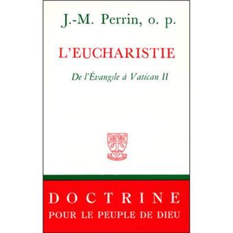 L'eucharistie - de l'Evangile à Vatican II