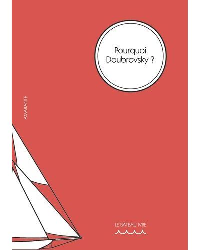 Pourquoi Doubrovsky ?