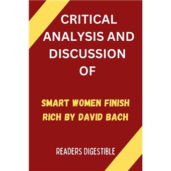 CRITICAL ANALYSIS AND DISCUSSION OF Smart Women Finish Rich by David Bach - 1