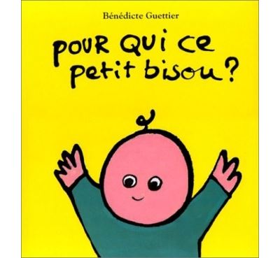 Pour qui ce petit bisou - Bénédicte Guettier - (donnée non spécifiée)