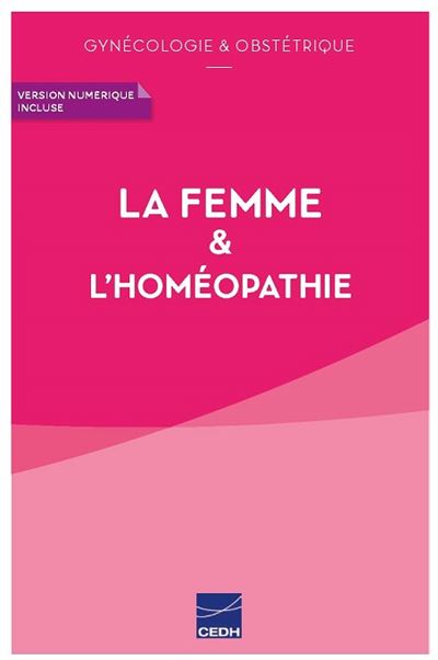 La femme et l'homeopathie gynecologie et obstetrique