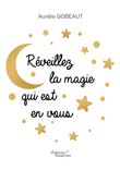 Réveillez la magie qui est en vous