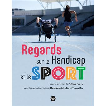 Regards sur le handicap et le sport