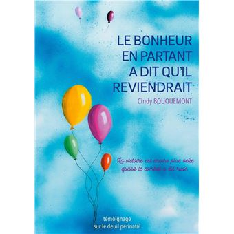 Le bonheur en partant a dit qu'il reviendrait