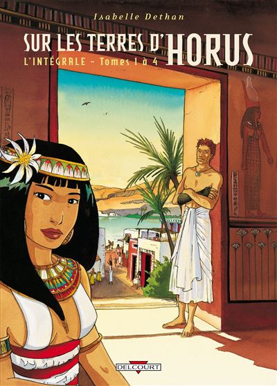 Sur les Terres d'Horus - Intégrale T01 à