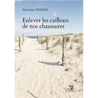 Enlever les cailloux de nos chaussures