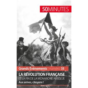 La Révolution française et la fin de la monarchie absolue